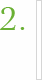 2.
